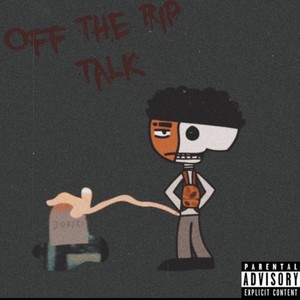 OffTheRip' Talk (Explicit)