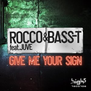 Give Me Your Sign [Feat. Juve]