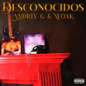 Desconocidos(feat. Woak)