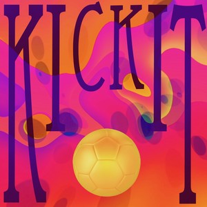 Kick it (Explicit)