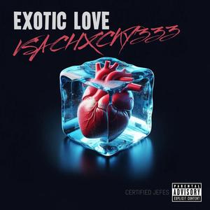 EXOTIC LOVE (Explicit)