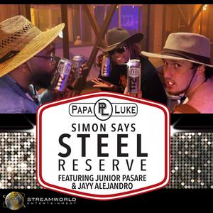 Simon Says Steel Reserve(feat. Junior Pasare & Jayy Alejandro) (Explicit)