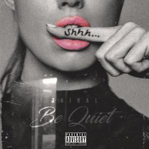 Be Quiet (feat. Ghostboy Slim) (Explicit)
