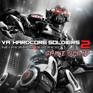 Hardcore Soldiers, Vol. 2 (Space Squad) [Explicit]