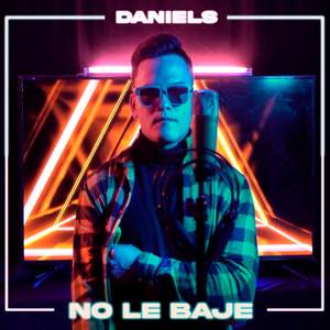No Le Baje (Explicit)