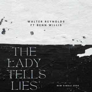 The Lady Tells Lies (feat. Benn Willis)