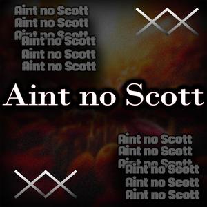 Ain't no Scott