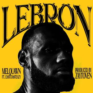 Lebron (feat. EastCoastEazy) [Explicit]