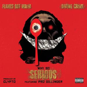 Why So Serious (feat. Pro Dillinger) (Explicit)