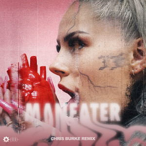 MANEATER (Chris Burke Remix) [Explicit]