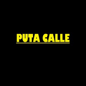 Puta Calle (Explicit)