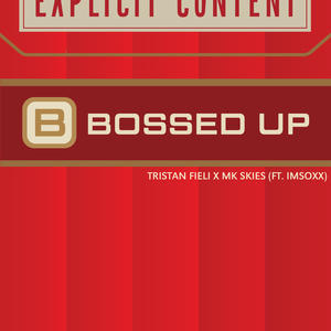 Bossed Up (feat. MK SKIES & IMSOXX) (Explicit)
