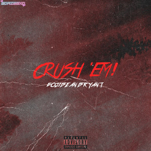 CRUSH EM (Explicit)