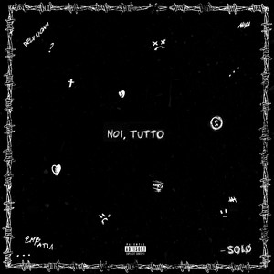 Noi, tutto (Explicit)