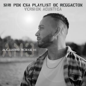 Siri Pon Esa Playlist De Reggaeton (Version Acustica)