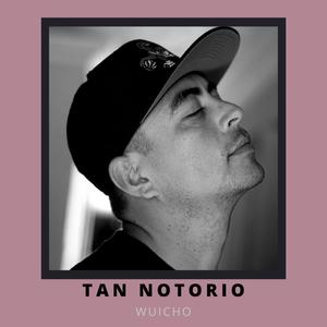 Tan Notorio (Explicit)