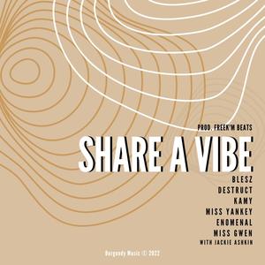 Share A Vibe (feat. Destruct, Kamy, Miss Yankey, Enomenal, Miss Gwen & Jackie Ashkin) [Radio Edit]