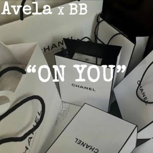 ON YOU (feat. BB) (Explicit)
