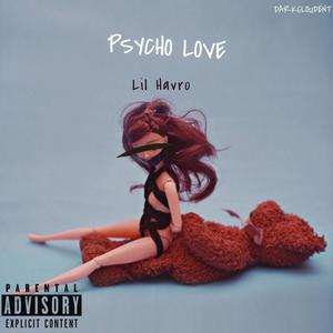 Psycho Love pt 1 (Explicit)