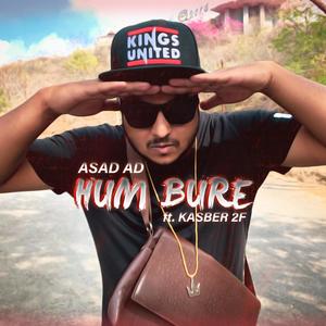 Hum Bure (feat. Kasber 2f) [Explicit]