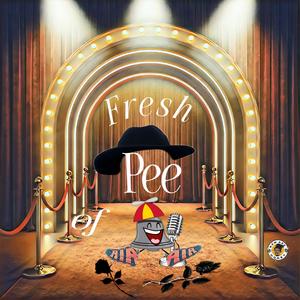 Fresh Pee of Bell Air (Explicit)