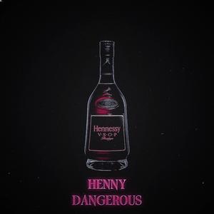 Henny Dangerous (feat. Lirainajaylynn) [Explicit]