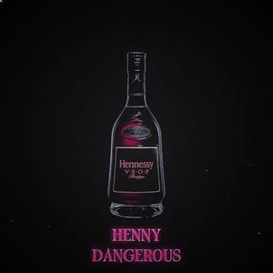 Henny Dangerous (feat. Lirainajaylynn) (Explicit)