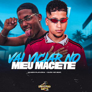 Duck no Beat - VAI VICIAR NO MEU MACETE (Explicit)