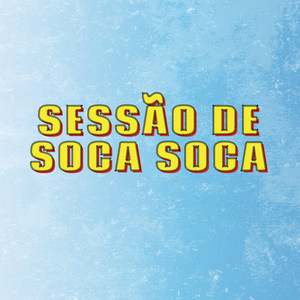 Sessão de Soca Soca (Explicit)