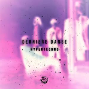 Derniere Danse (HyperTechno Version)