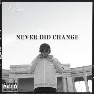 Never Did Change (Explicit)