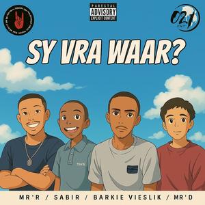 Sy Vra Waar (feat. Mr R, Sabir & Mr D|Explicit)