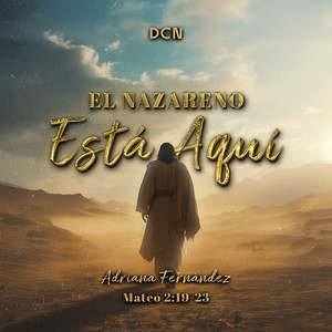 El Nazareno Esta Aqui