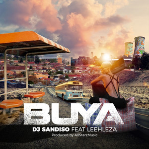 Buya (feat. Leehleza and All Starz MusiQ) (Original Mix)