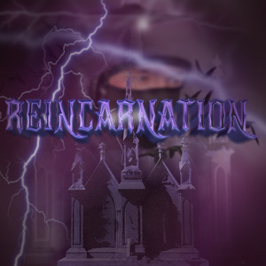 Reincarnation (Explicit)