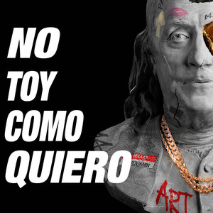 No Toy Como Quiero