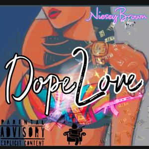 Dope Love (Explicit)