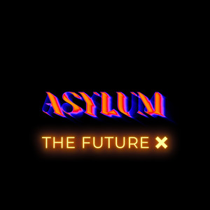 Asylum (Explicit)