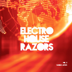 Electro House Razors, Vol. 3