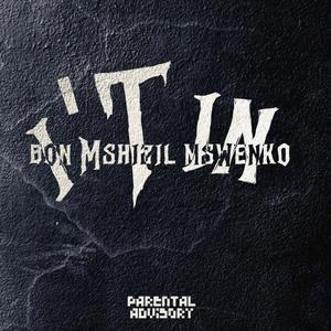 i'Tin(feat. MshizilSA & MSWENKO)