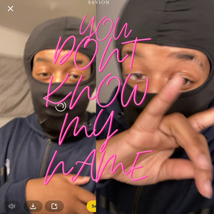 You Dont Know My Name (Explicit)