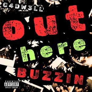 Out Here Buzzin (Explicit)