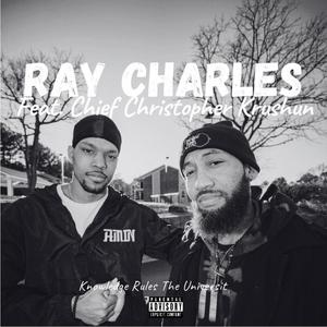 Ray Charles (feat. Chief Christopher Krushun) (Explicit)