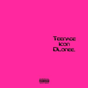 Teenage Icon (Explicit)