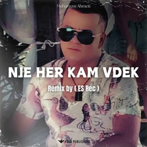 Nje Her kam vdek (ES Remix)