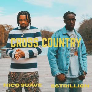CROSS COUNTRY (feat. 56Trillion) (Explicit)