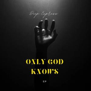 Only God Knows