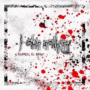 I OWN NOTHING (Explicit)