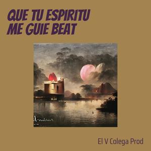 Que Tu Espiritu Me Guie Beat