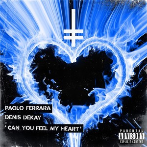 Can You Feel My Heart (Explicit)